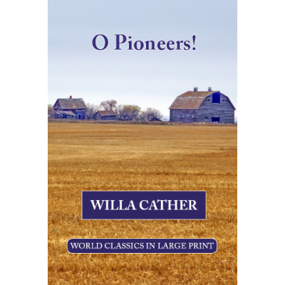 O Pioneers!