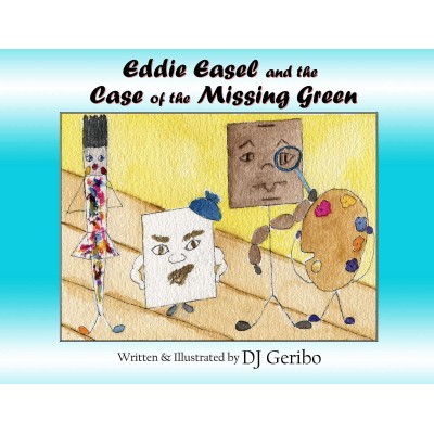Eddie Easel and the Case of the Missing Green